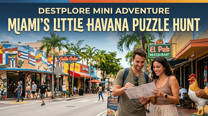 Destplore Mini Adventure: Miami’s Little Havana Puzzle Hunt