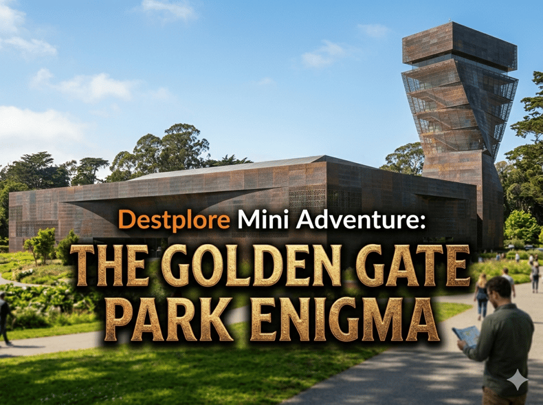 Destplore Mini Adventure: The Golden Gate Park Enigma
