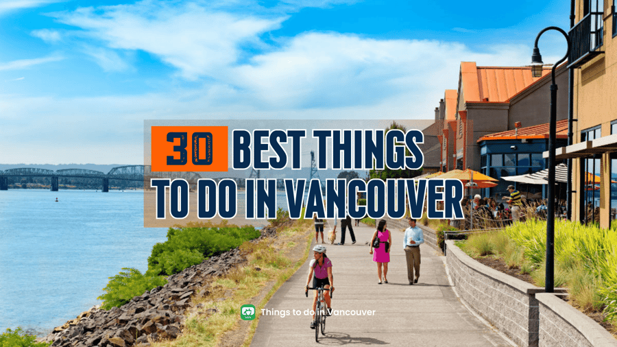 30 Best Things To Do in Vancouver