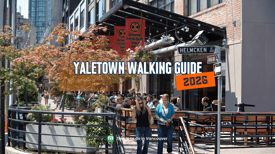 Exploring Yaletown 2026: A Local Walking Guide in Vancouver